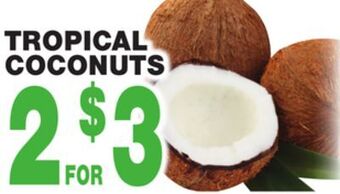 Bravo Supermarkets Tropical coconuts offer