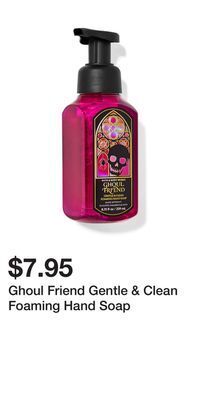 Bath & Body Works Ghoul friend gentle & clean foaming hand soap offer