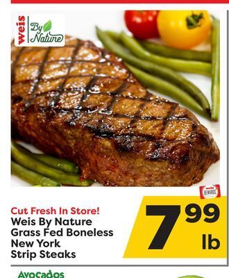 Weis Markets Weis by nature grass fed boneless new york strip steaks offer