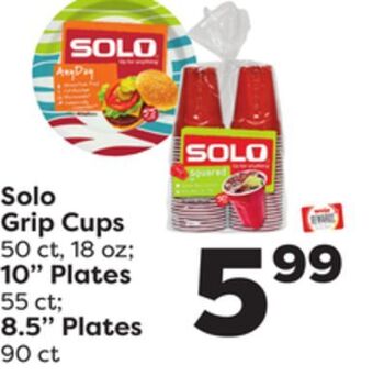 Weis Markets Solo grip cups 50 ct, 18 oz 10 plates 55 ct 8.5 plates 90 ct offer