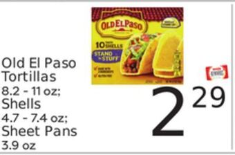 Weis Markets Old el paso tortillas 8.2-11 oz shells 4.7-7.4 oz sheet pans 3.9 oz offer