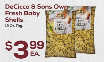 DeCicco & Sons Decicco & sons own fresh baby shells offer