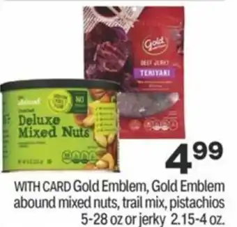 CVS Gold Emblem, Gold Emblem Abound Mixed Nuts, Trail Mix, Pistachios 5-28 Or Jerky 2.15 oz offer