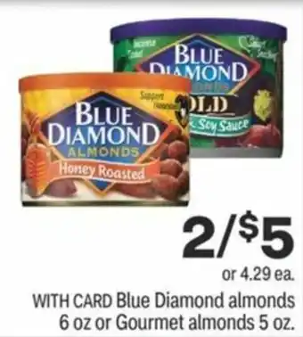 CVS Blue Diamond Almonds 6 oz Or Gourmet Almonds 5 oz offer