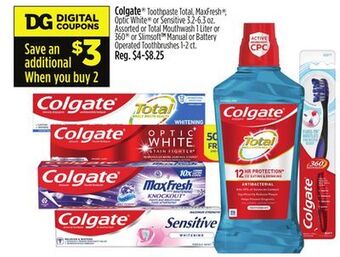 Dollar General Colgate® toothpaste total, maxfresh®, optic white® or sensitive 3.2-6.3 oz. assorted or total mouthwash 1 liter or 360® or sl offer