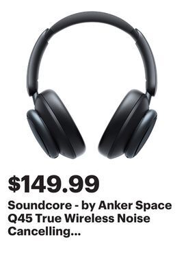 Best Buy Soundcore - by anker space q45 true wireless noise cancelling over-the-ear headphones - black offer