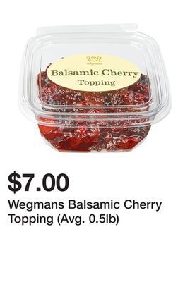 Wegmans Wegmans balsamic cherry topping (avg. 0.5lb) offer