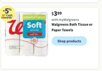 Walgreens Walgreens bath tissue or paper towels offer