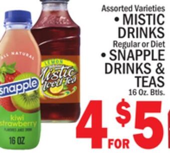 C Town • mistic drinks regular or diet • snapple drinks & teas offer
