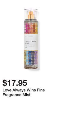 Bath & Body Works Love always wins fine fragrance mist offer