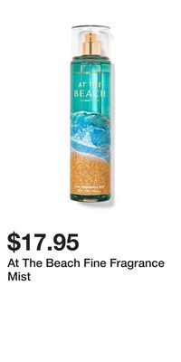 Bath & Body Works At the beach fine fragrance mist offer