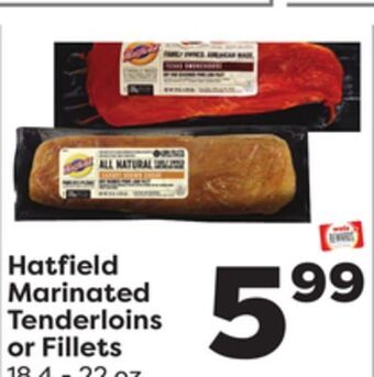 Weis Markets Hatfield marinated tenderloins or fillets offer