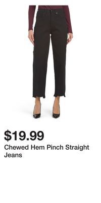 TJ Maxx Chewed hem pinch straight jeans offer
