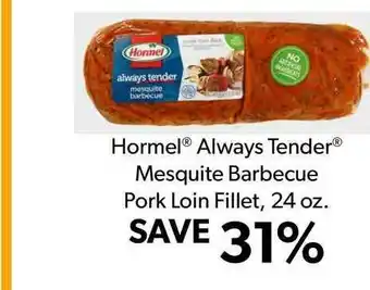 Commissary Hormel® Always Tender® Mesquite Barbecue Pork Loin Fillet, 24 Oz. offer