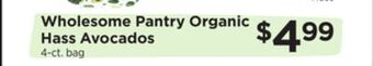 ShopRite Wholesome pantry organic hass avocados 4-ct. bag $3.99 offer