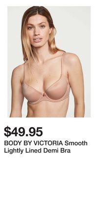 Victoria's Secret Body by victoria smooth lightly lined demi bra offer