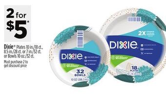 Dollar General Dixie® plates 10 in./18 ct., 8.5 in./28 ct. or 7 in./32 ct. or bowls 10 oz./32 ct. offer