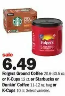 Meijer Folgers Ground Coffee Or K-Cups Or Starbucks Or Dunkin' Coffee Or K-Cups offer