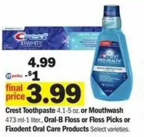 Meijer Crest Toothpaste Or Mouthwash, Oral-B Floss Or Floss Picks Or Fixodent Oral Care Products offer