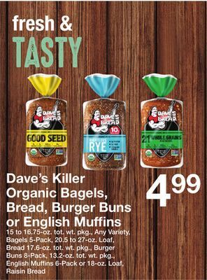 The Fresh Grocer Killer organic bagels, bread, burger buns or english muffins offer
