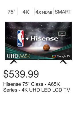 Costco Hisense 75 class - a65k series - 4k uhd led lcd tv offer
