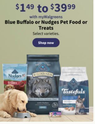 Walgreens Blue buffalo or nudges pet food or treats offer