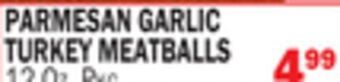 C Town Parmesan garlic turkey meatballs offer