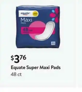 Walmart Equate Super Maxi Pads offer