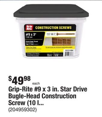 The Home Depot Grip-rite #9 x 3 in. star drive bugle-head construction screw (10 lbs./box) offer