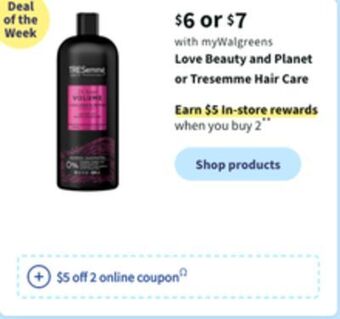 Walgreens Love beauty and planet or tresemme hair care offer