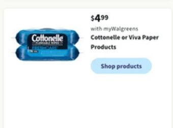 Walgreens Cottonelle or viva paper products offer