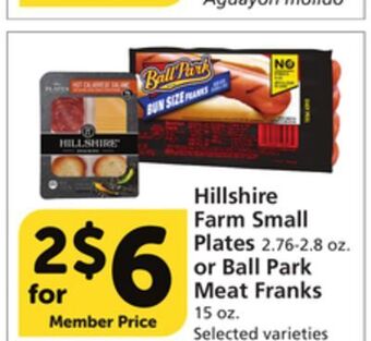 Albertsons Hillshire farm small plates 2.76-2.8 oz. or ball park meat franks 15 oz offer