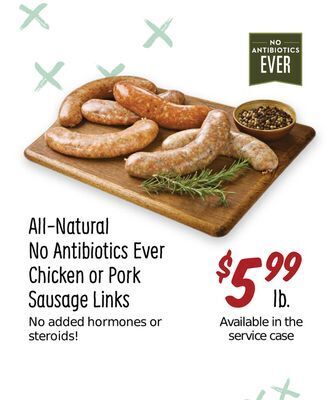 Sprouts Farmers Market All-natural no antibiotics ever chicken or pork sausage links offer