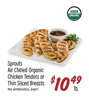 Sprouts Farmers Market Sprouts air chilled organic chicken tenders or thin sliced breasts offer