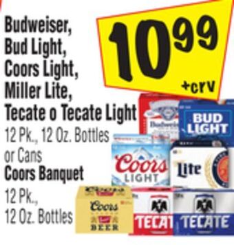 El Super Budweiser, bud light, coors light, miller lite, tecate o tecate light 12 pk., 12 oz. bottles or cans coors banquet 12 pk., 12 offer