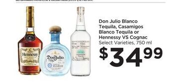 Food 4 Less Don julio blanco tequila, casamigos blanco tequila or hennessy vs cognac offer