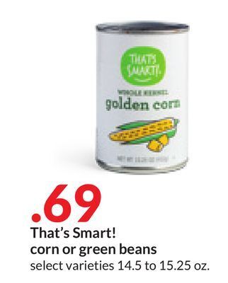 Hy-Vee That's smart! corn or green beans offer