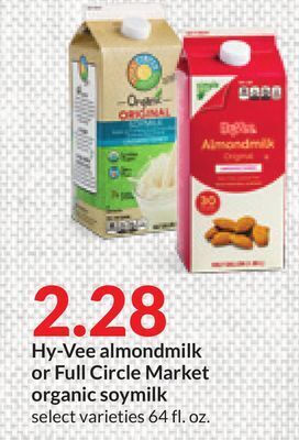 Hy-Vee Hy-vee almondmilk or full circle market organic soymilk offer