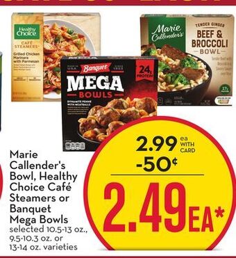 Mariano's Marie callender's bowl, healthy choice café steamers or banquet mega bowls offer