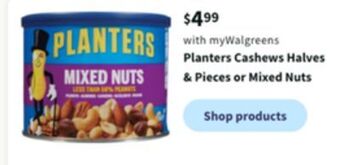 Walgreens Planters cashews halves & pieces or mixed nuts offer