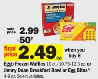 Meijer Eggo frozen waffles 10 ct./10.75-12.3 oz. or jimmy dean breakfast bowl or egg bites* 4.9 oz offer