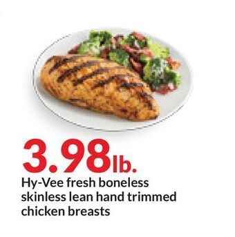 Hy-Vee Hy-vee fresh boneless skinless lean hand trimmed chicken breasts offer