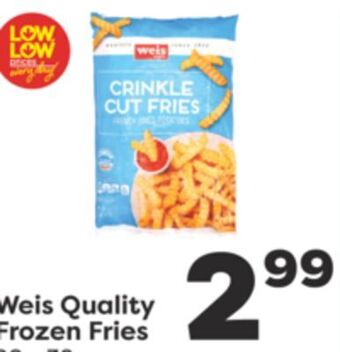 Weis Markets Weis quality frozen fries offer