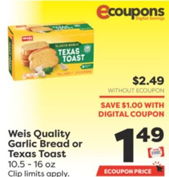 Weis Markets Weis quality garlic bread or texas toast offer