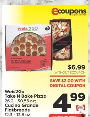 Weis Markets Weis2go take n bake pizza 26.2-30.55 oz cucina grande flatbreads 12.3-13.8 oz offer