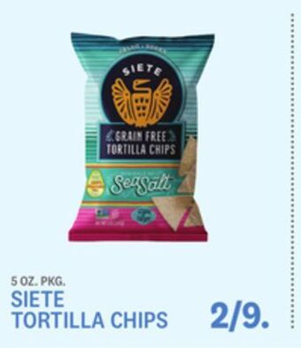 Kings Food Markets Siete tortilla chips offer