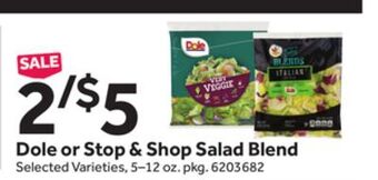 Stop&Shop Dole or stop & shop salad blend offer