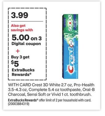 CVS Crest 3d white 2.7 oz, pro-health 3.5-4.3 oz, complete 5.4 oz toothpaste, oral-b charcoal, sensi soft or vivid 1 ct. toothbru offer