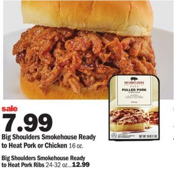 Meijer Big shoulders smokehouse ready to heat pork or chicken offer