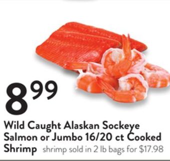Fresh Thyme Wild caught alaskan sockeye salmon or jumbo 16/20 ct cooked shrimp offer